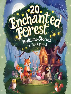 cover image of 20 Enchanted Forest Bedtime Stories For Kids Age 3--8